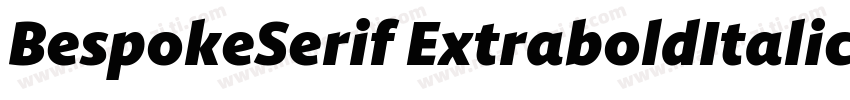BespokeSerif ExtraboldItalic字体转换